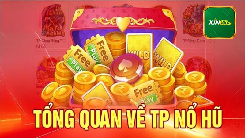 Nổ hũ TP là gì?