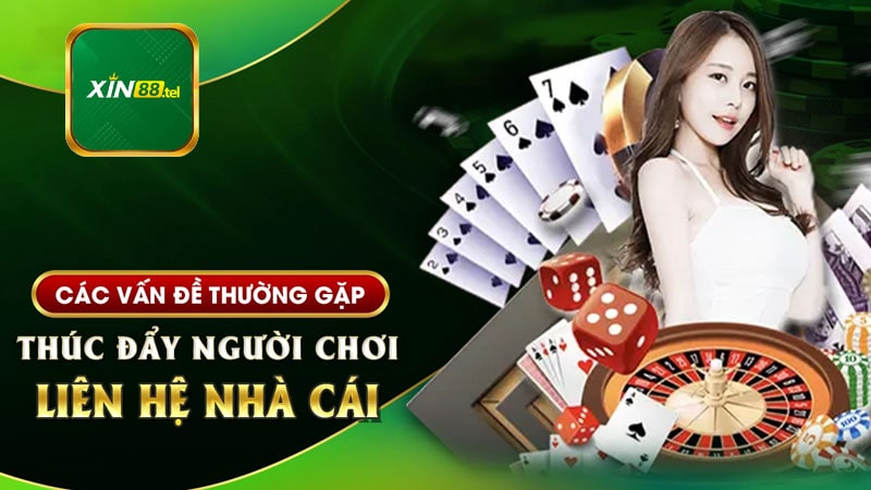 Chi tiết cách liên hệ phổ biến nhất tại nhà cái Xin88