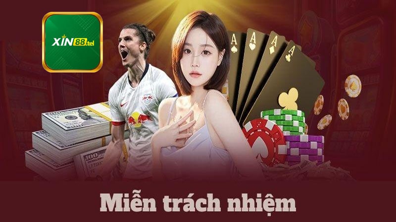 Xin88 miễn trừ trách nhiệm về lỗi kỹ thuật