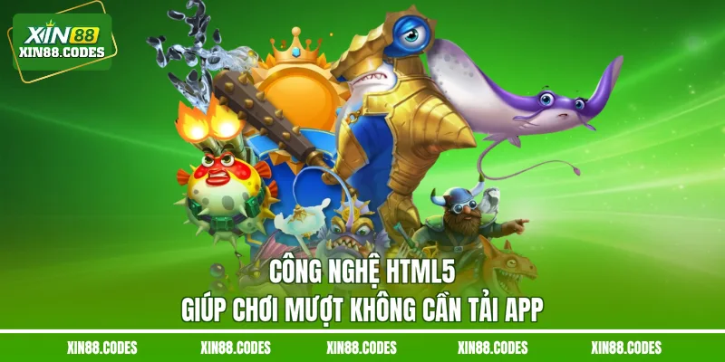 Công nghệ HTML5 giúp chơi mượt không cần tải app