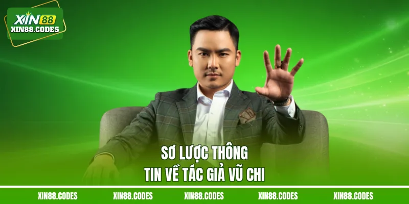 Sơ lược thông tin về tác giả Vũ Chi